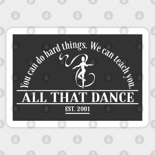 You can do hard things (white) Magnet by allthatdance